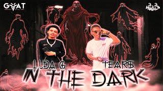 TEARS & Luda G-In The DARK