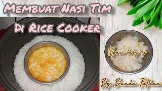 MEMBUAT NASI TIM DI RICE COOKER  MPASI BABY 9 MONTH versi BUNDA FATHAN