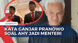Ganjar Pranowo soal AHY Masuk Kabinet Menteri Kompensasi Koalisi