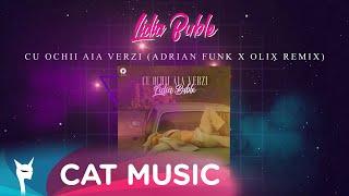 Lidia Buble - Cu ochii aia verzi Adrian Funk X OLiX Remix