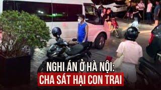 Điều tra nghi án cha sát hại con trai gần 2 tuổi ở Hà Nội