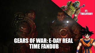 GEARS OF WAR E-DAY TRAILER  REAL-TIME FANDUB FT @TheLifeGuy. 