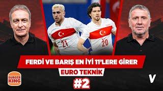 Ferdi ve Barış Alper EURO 2024ün altın 11ine girebilir  Önder Özen Metin Tekin  Euro Teknik #2