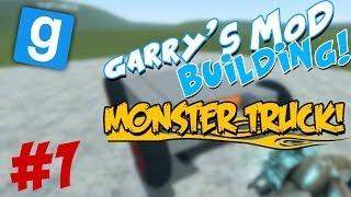 Garrys Mod Building Monster Truck - Part 1 It Must Be Massive