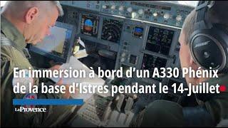 En immersion à bord d’un A330 Phénix de la base d’Istres pendant le 14-Juillet