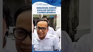 Immanuel Ebenezer Sindir Ganjar Pranowo Capres Boneka Tak Layak Bertanding dengan Prabowo