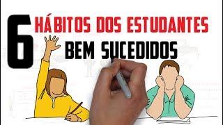 6 HÁBITOS DOS ESTUDANTES BEM SUCEDIDOS  Seja Um Estudante Melhor