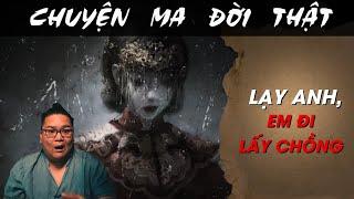 TẬP 1710 Chuyện Ma Có Thật  Lạy Anh Em Đi Lấy Chồng