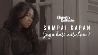 ANNETH - Sampai Kapan Jaga hati untukmu - Official Music Video