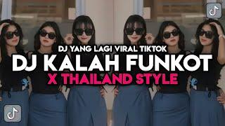 DJ KALAH FUNKOT X THAILAND STYLE DJ SEKO MANGAN NGANTI NURUT DOWONE DALAN VIRAL TIKTOK