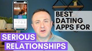 Best Dating Apps for a Serious Relationship 2022 - Find Real Commitment