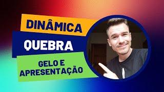 Dinâmica  quebra gelo  apresentação  divertida