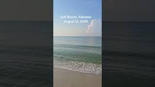 Gulf Shores Alabama 8-12-24 #gulfshores #alabamabeaches #gulfshoresalabama #gulfcoast #beach #travel