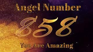 Angel Number 858  Invest in yourself.....