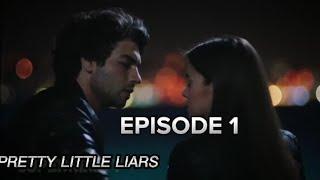 PRETTY LITTLE LIARSEPISODE 1 TATI KÜÇÜK YALANCILAR ASLI V EREN