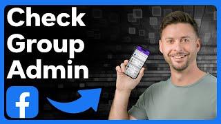 How To Check Group Admin On Facebook