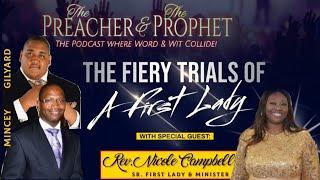 The Fiery Trials of a First Lady  The Preacher & The Prophet