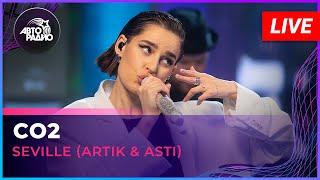 Seville Artik & Asti - CO2 LIVE @ Авторадио