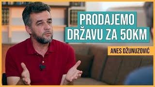 ANES DŽUNUZOVIĆ PRODAJEMO DRŽAVU ZA 50KM