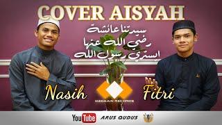 AISYAH ISTERI RASULULLAH  NASIH & FITRI COVER