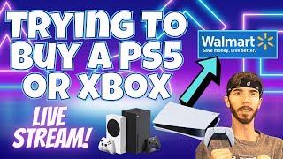 Attempting to Buy PS5  Xbox from Walmart - PlayStation 5 Restock Stream