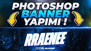 RRAENEE ye Banner Yaptım  Photoshop Banner Yapımı  @RRaenee