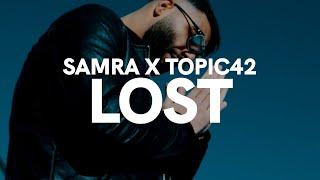 SAMRA x TOPIC42 - LOST prod. by Topic