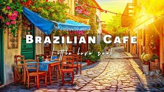 Bossa Nova Instrumental Music with Brazil Cafe Ambience  Relaxing Jazz Cafe for Wonderful Mood