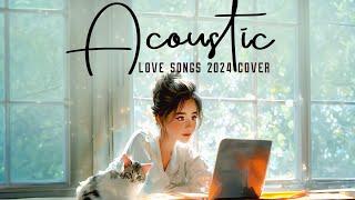 New Acoustic Songs 2024 Cover  Chill English Acoustic Love Songs  Little Chill Acoustic Music 2024