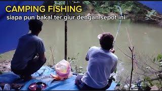 CAMPING FISHING eps 20 SEPOT BARU YG BIKIN LUPA PULANG.