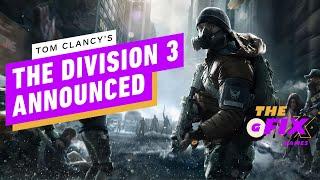 Tom Clancys The Division 3 Is Official - IGN Daily Fix