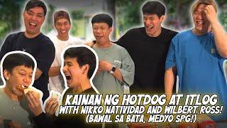 KAINAN NG HOTDOG AT ITLOG WITH NIKKO NATIVIDAD AND WILBERT ROSS MEDYO SPG  BEKS BATTALION