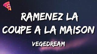 Vegedream - Ramenez la coupe à la maison ParolesLyrics