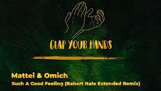 Mattei & Omich - Such A Good Feeling Babert Italo Extended Remix