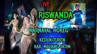 Live RISWANDA Karnaval HOREG KEDOK TUREN KAB. MALANG