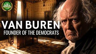 Van Buren - Founder of the Democrats Documentary