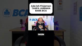 Syarat pengajuan pinjaman tanpa jaminan dari bank BCA #tips #bankbca #bca #tanpajaminan