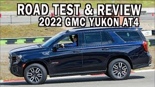 Road Test and Review 2022 GMC Yukon AT4 at the Ridge Motorsports Park