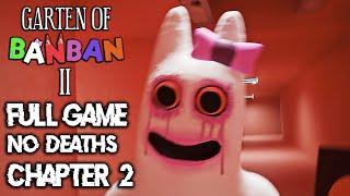 Garten of Banban 2 Full Gameplay Walkthrough - NO DEATHS - CHAPTER 2 2K60FPS