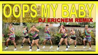 OOPS MY BABY  Dj BossMhike Remix  Dance Workout  Zumba