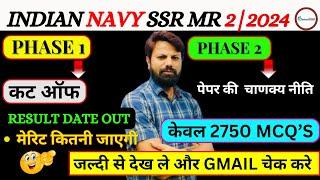 NAVY SSR MR RESULT DATE  NAVY PHASE 2 ADMIT CARDS  Navy 2024 Cut Off  Navy MR Cut Off  Navy 2024