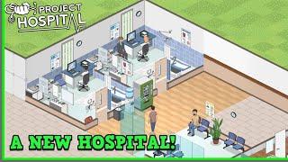 Lets Play Project Hospital - Building THE BEST HOSPITAL Episode 1 