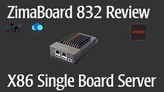 ZimaBoard 832 Review - X86 Single Board Server