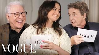 Selena Gomez Steve Martin & Martin Short Answer Rapid-Fire Questions  Off the Cuff  Vogue