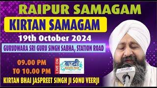 LIVE Day2   Bhai Jaspreet Singh Ji Sonu Veerji  GSGSSStation Road-Raipur   19.Oct.2024