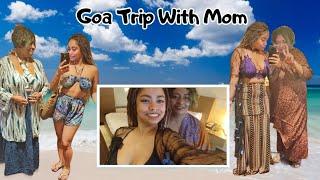 Goa trip with Mom ️