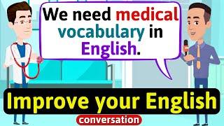Improve English Speaking Skills Medical vocabulary English Conversation Practice
