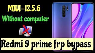 Xiaomi Redmi 9 prime frp unlock all Redmi miui-12.5.6 Google account bypass no pc*2022