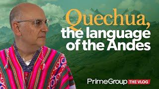 Quechua the language of the Andes