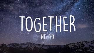 Together - Ne-Yo Lyrics